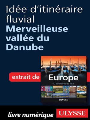 cover image of Idée d'itinéraire fluvial--Merveilleuse vallée du Danube